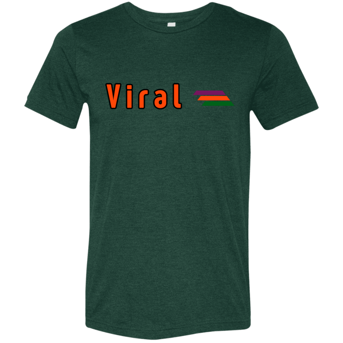 "Viral" Tri-blend T-shirt | BetterSaid.co
