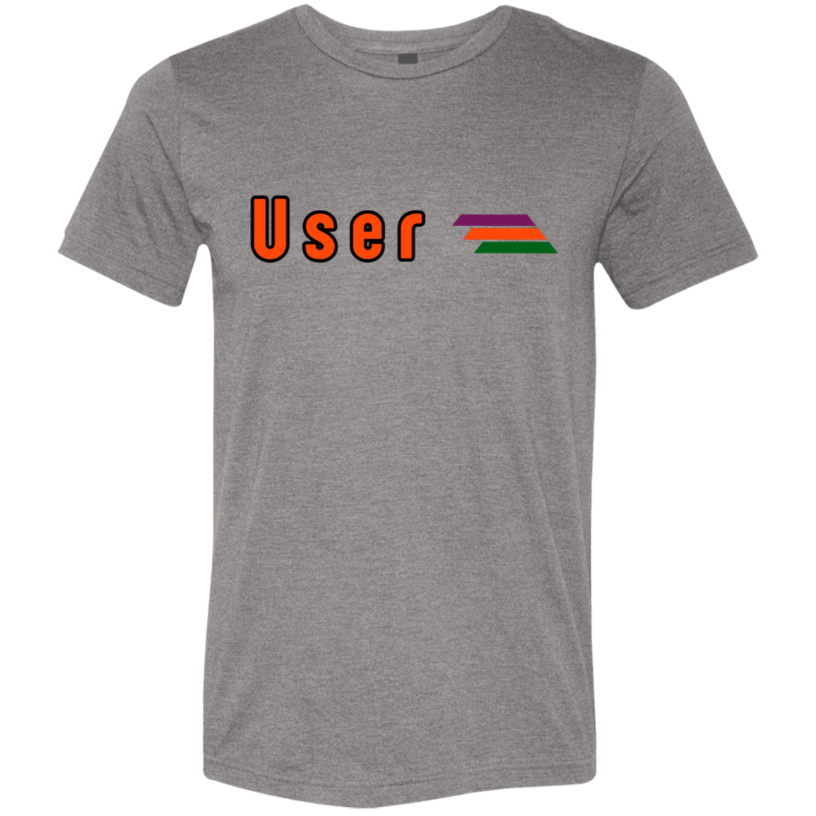 "User" Tri-blend T-shirt | BetterSaid.co