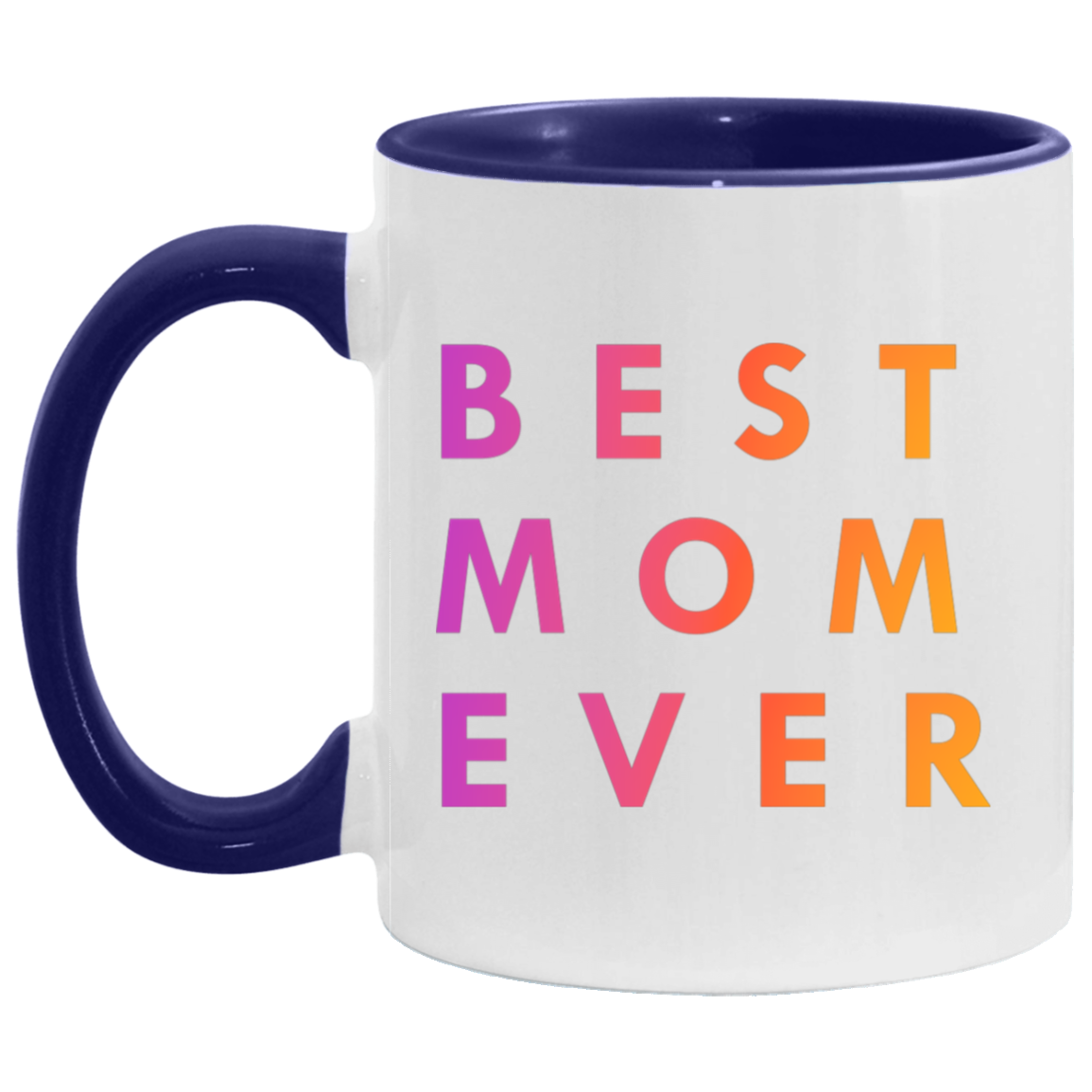 "Best. Mom. Ever." Coffee Cups