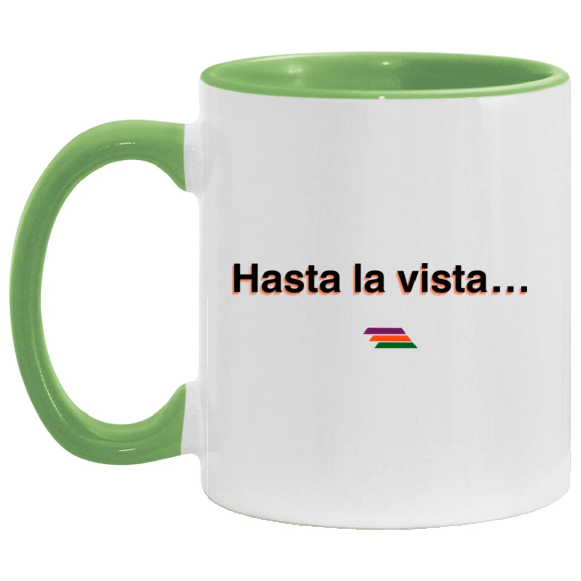 "Hasta la vista" Coffee Cups | BetterSaid.co