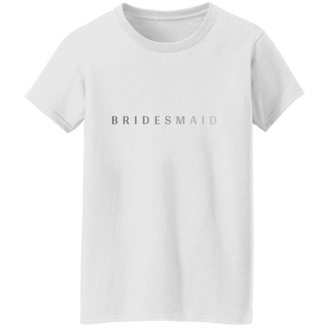 "Bridesmaid" Womens T-shirt | BetterSaid.co