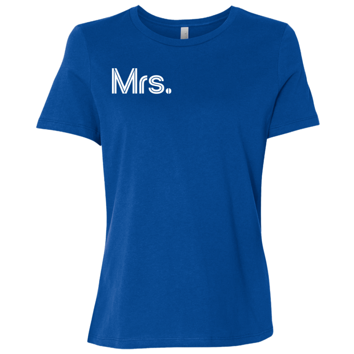 "Mrs." Womens Relaxed T-shirt | BetterSaid.co