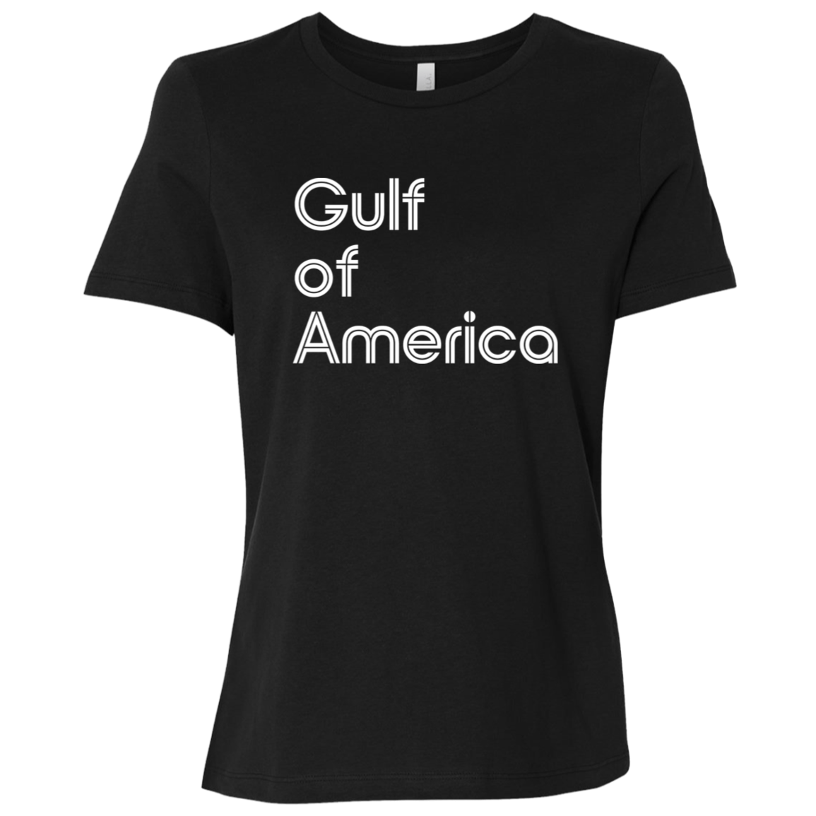 "Gulf of America" Womens Relaxed T-shirt | BetterSaid.co