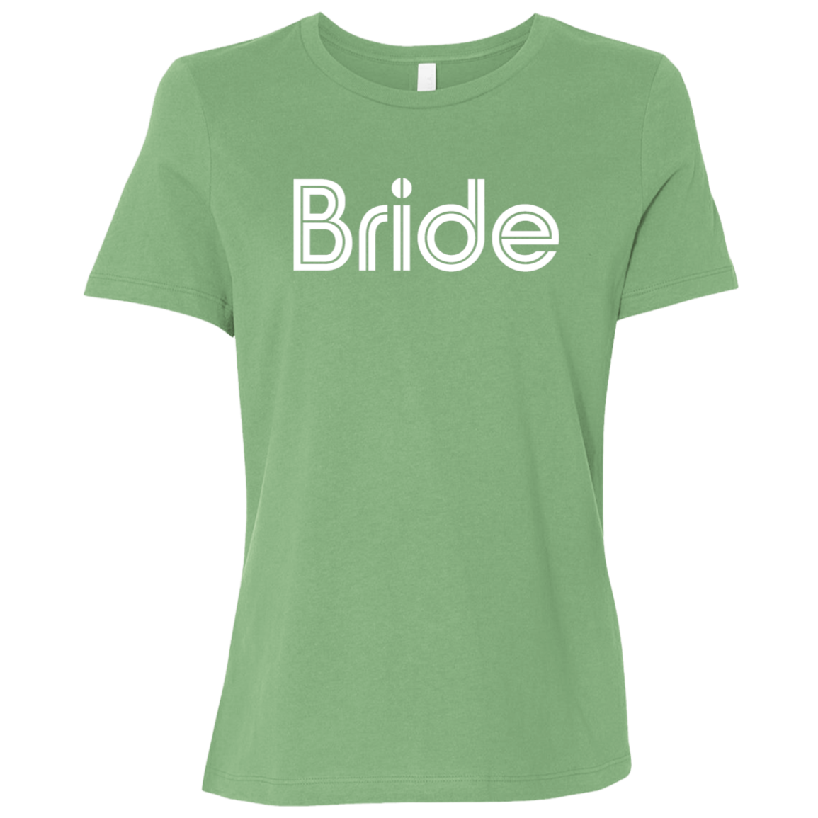 "Bride" Womens Relaxed T-shirt | BetterSaid.co