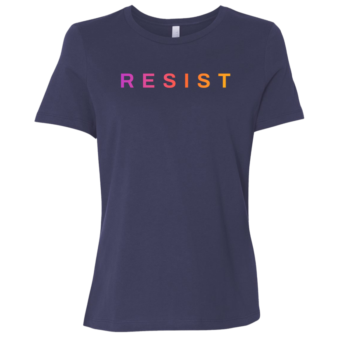 "Resist." Womens Relaxed T-shirt | BetterSaid.co