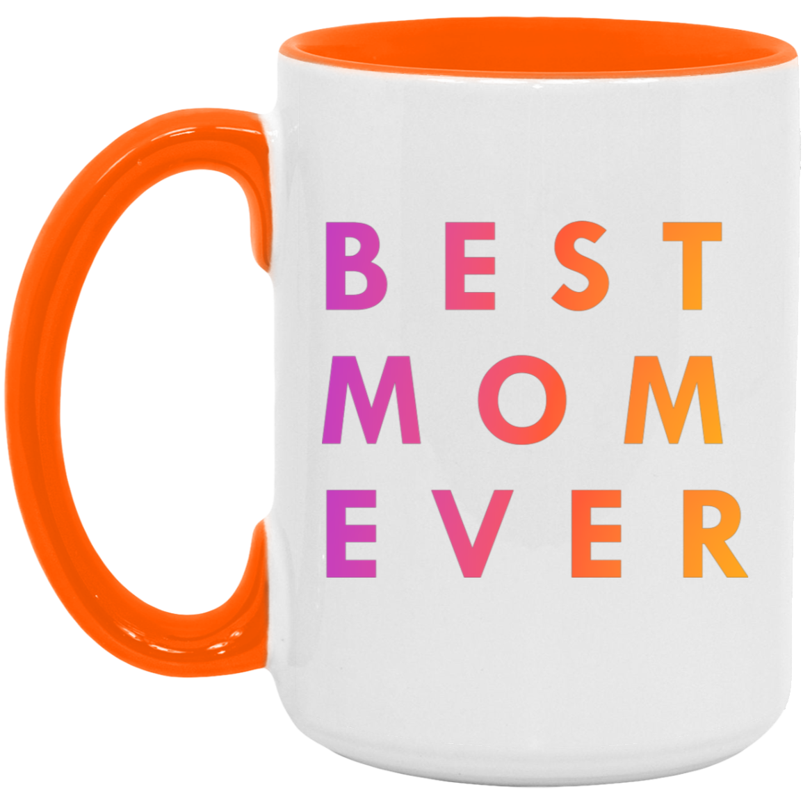 "Best. Mom. Ever." Coffee Cups