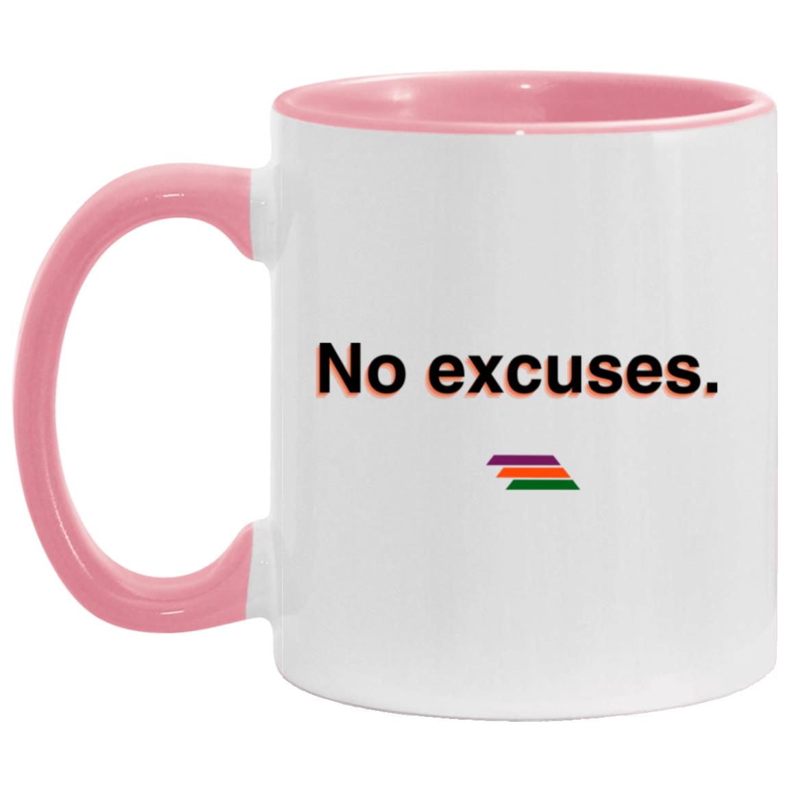 "No excuses." Coffee Cups | BetterSaid.co