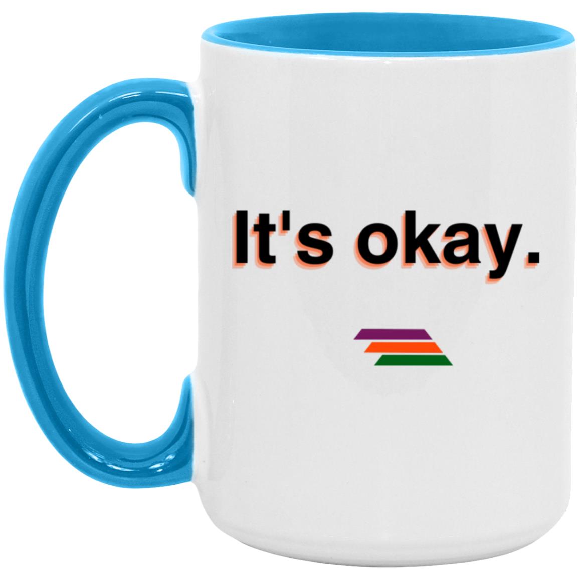 "It's okay." Coffee Cups | BetterSaid.co