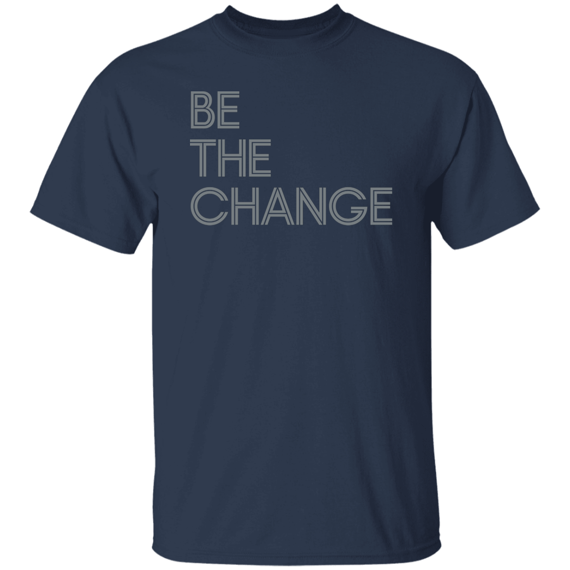 "Be The Change" Mens T-shirt | BetterSaid.co