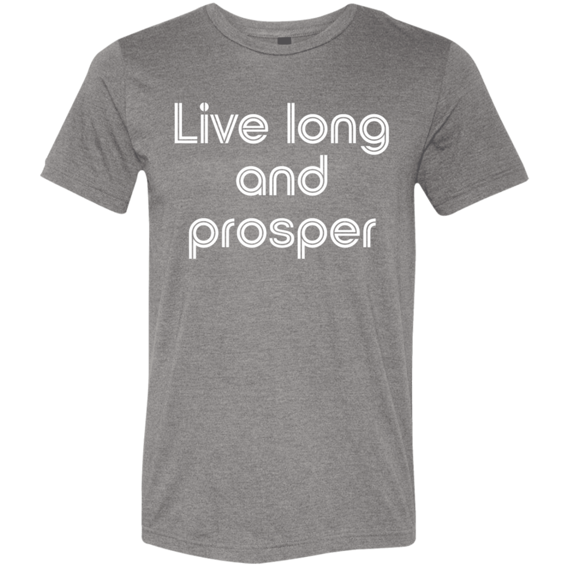 "Live long and prosper" Tri-blend T-shirt | BetterSaid.co