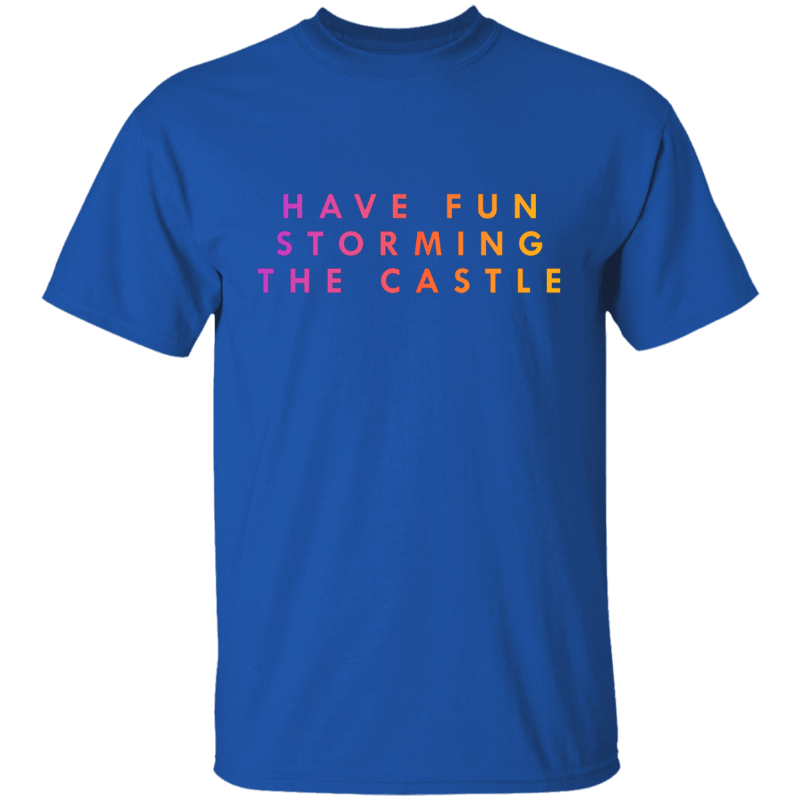 "Have fun storming the castle" Kids Cotton T-shirt | BetterSaid.co