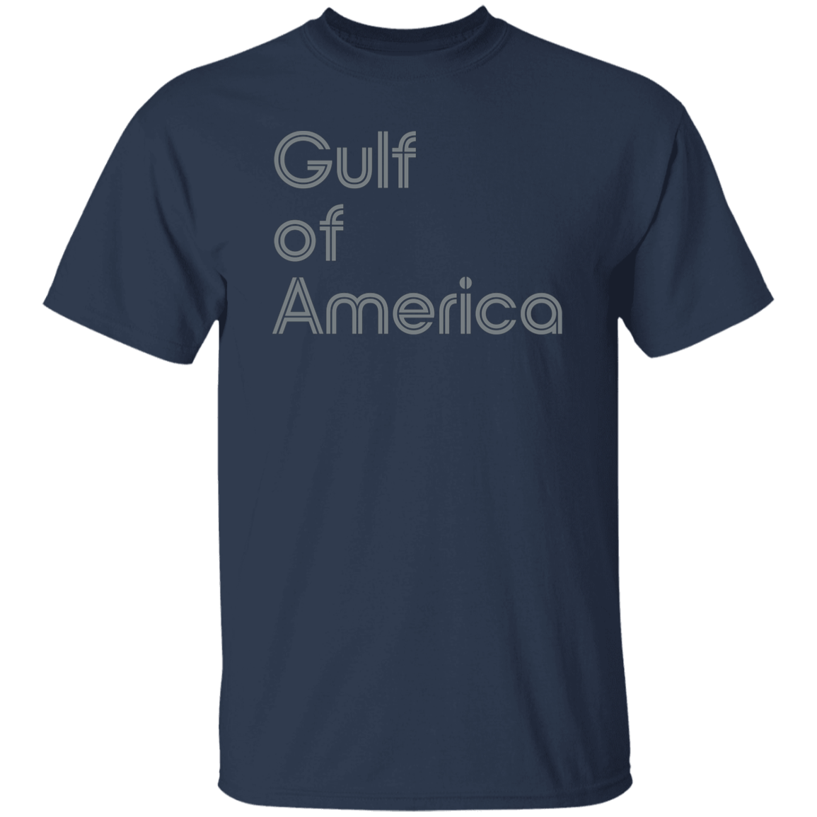 "Gulf of America" Mens T-shirt | BetterSaid.co