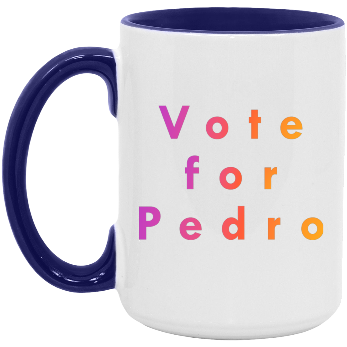 "Vote for Pedro" Coffee Cups