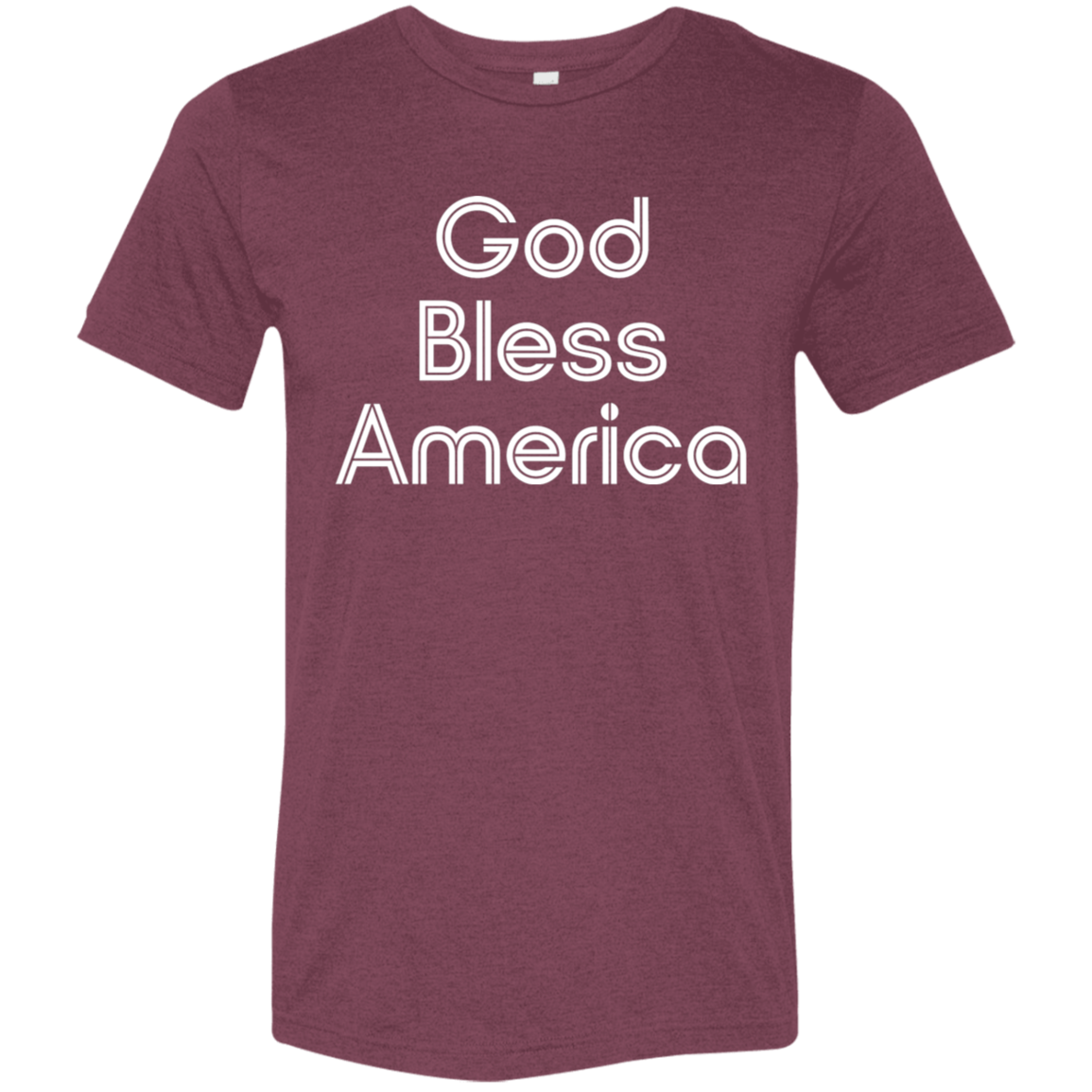 "God Bless America" Tri-blend T-shirt (white font) | BetterSaid.co