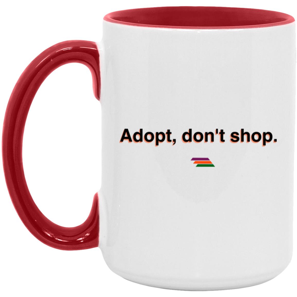 "Adopt, don't shop." Coffee Cups | BetterSaid.co