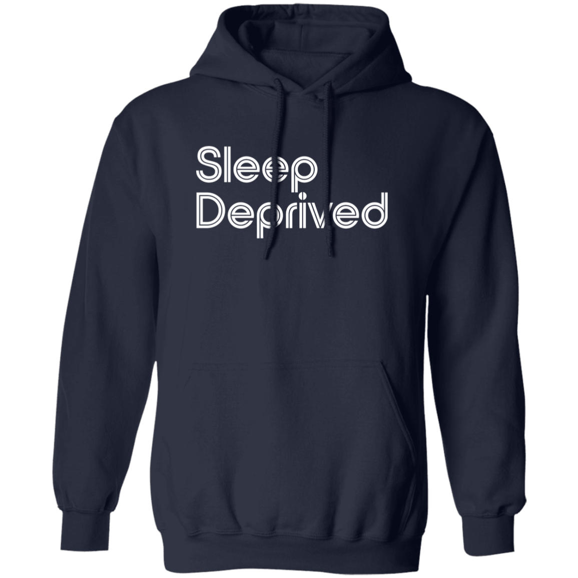 "Sleep Deprived" Pullover Hoodie | BetterSaid.co