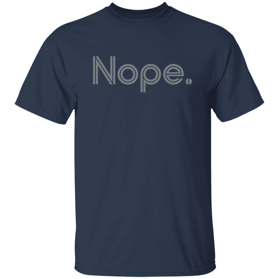 "Nope." Mens T-shirt | BetterSaid.co