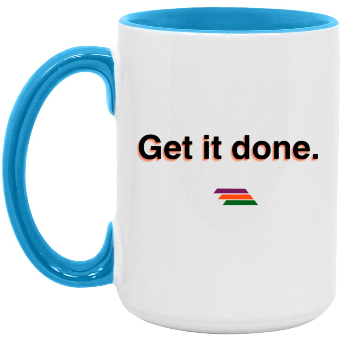 "Get it done." Coffee Cups | BetterSaid.co
