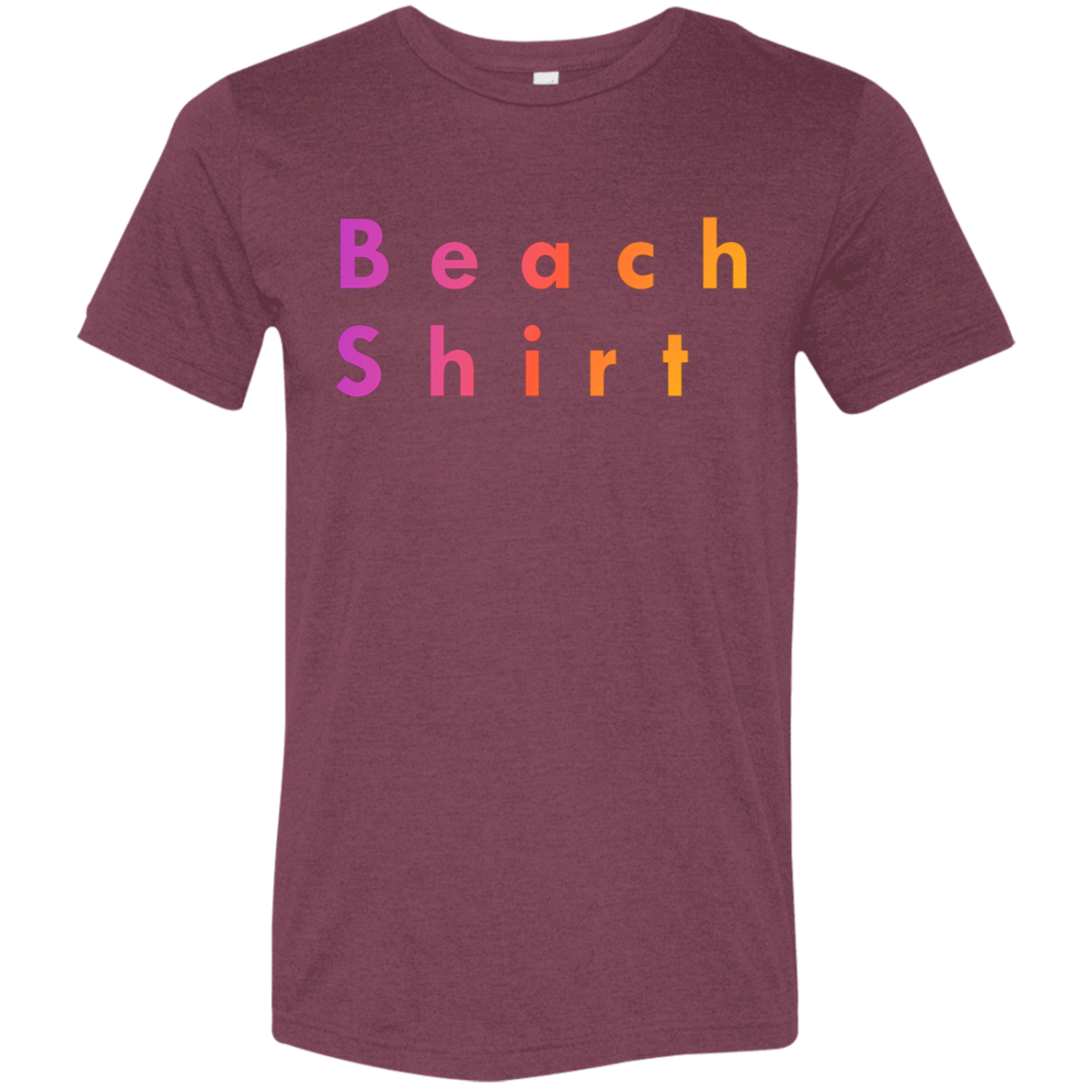 "Beach shirt" Tri-blend T-shirt | BetterSaid.co
