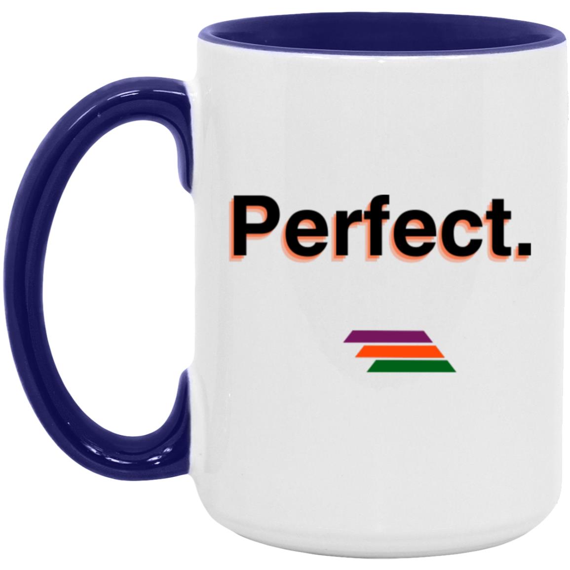 "Perfect." Coffee Cups | BetterSaid.co