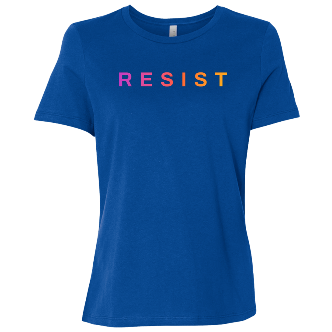 "Resist." Womens Relaxed T-shirt | BetterSaid.co