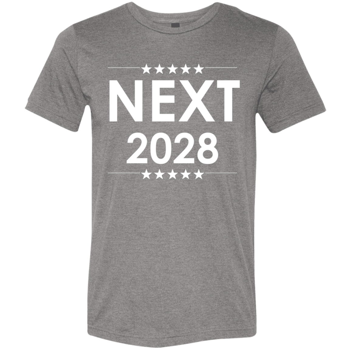 "Next, 2028 election" Tri-blend T-shirt | BetterSaid.co