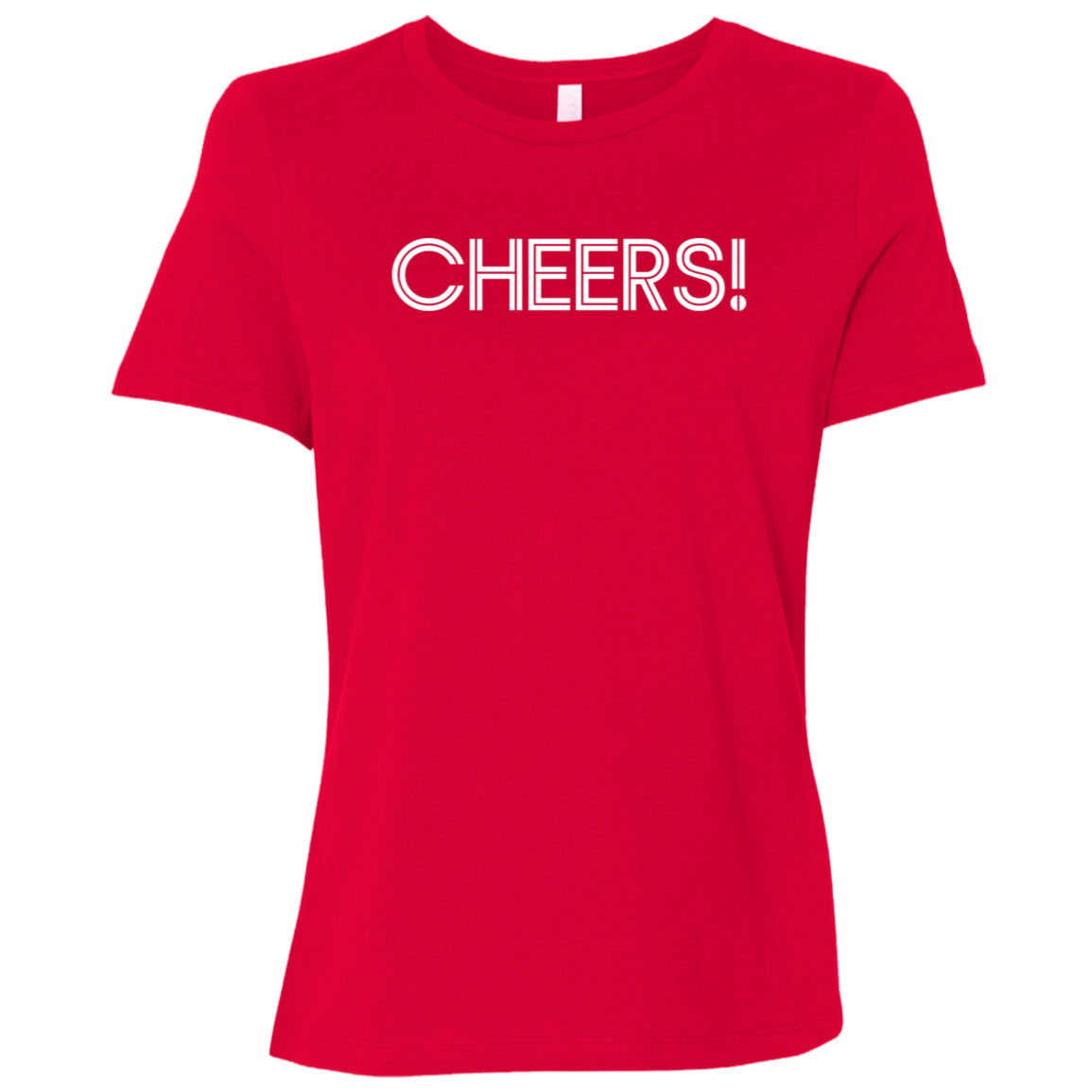 "Cheers" Womens Relaxed T-shirt | BetterSaid.co