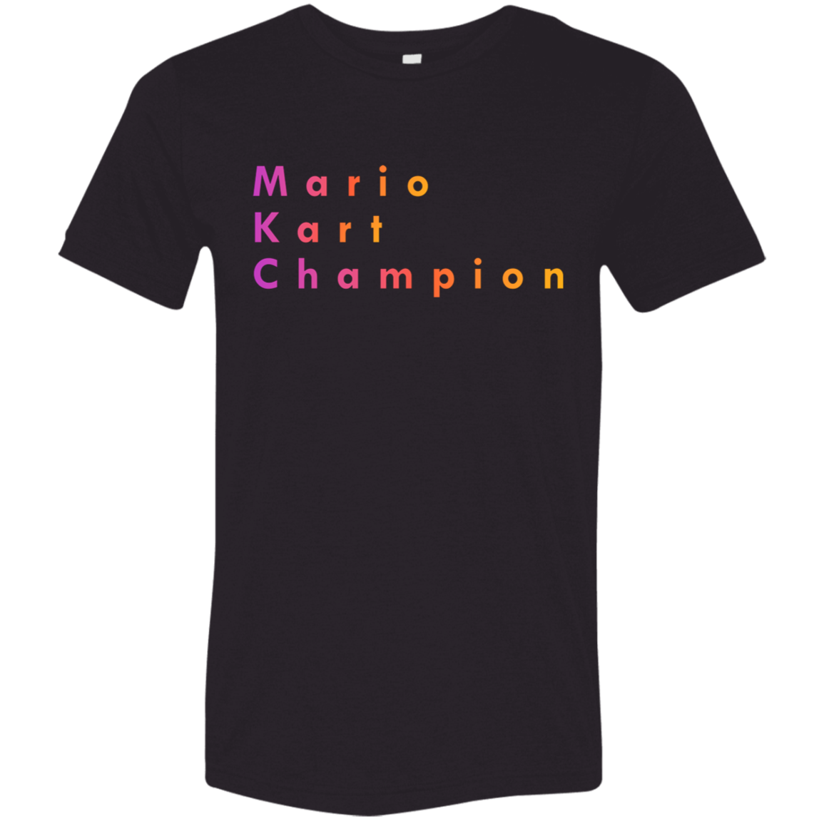 "Mario Kart Champion" Tri-blend T-shirt | BetterSaid.co
