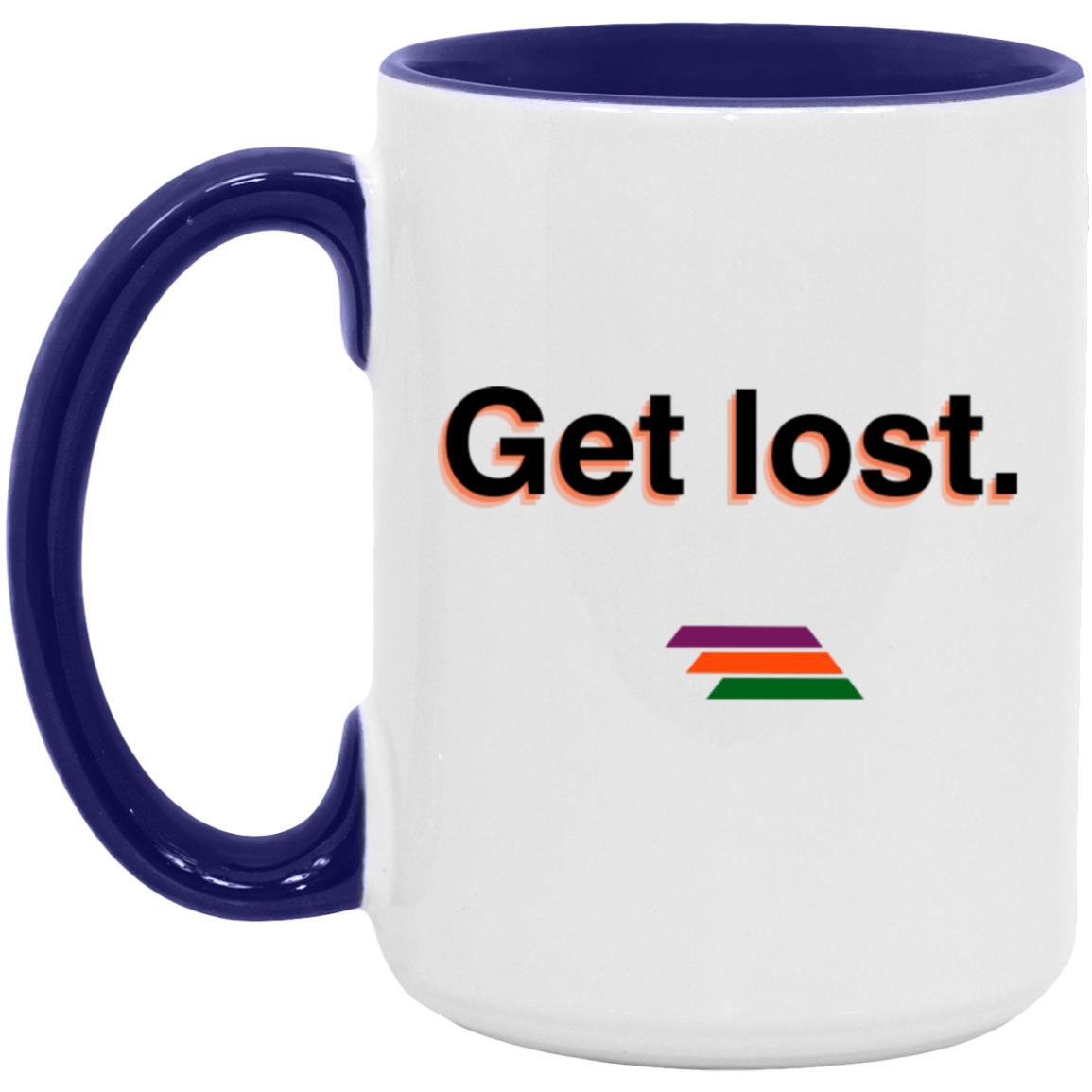 "Get lost." Coffee Cups | BetterSaid.co