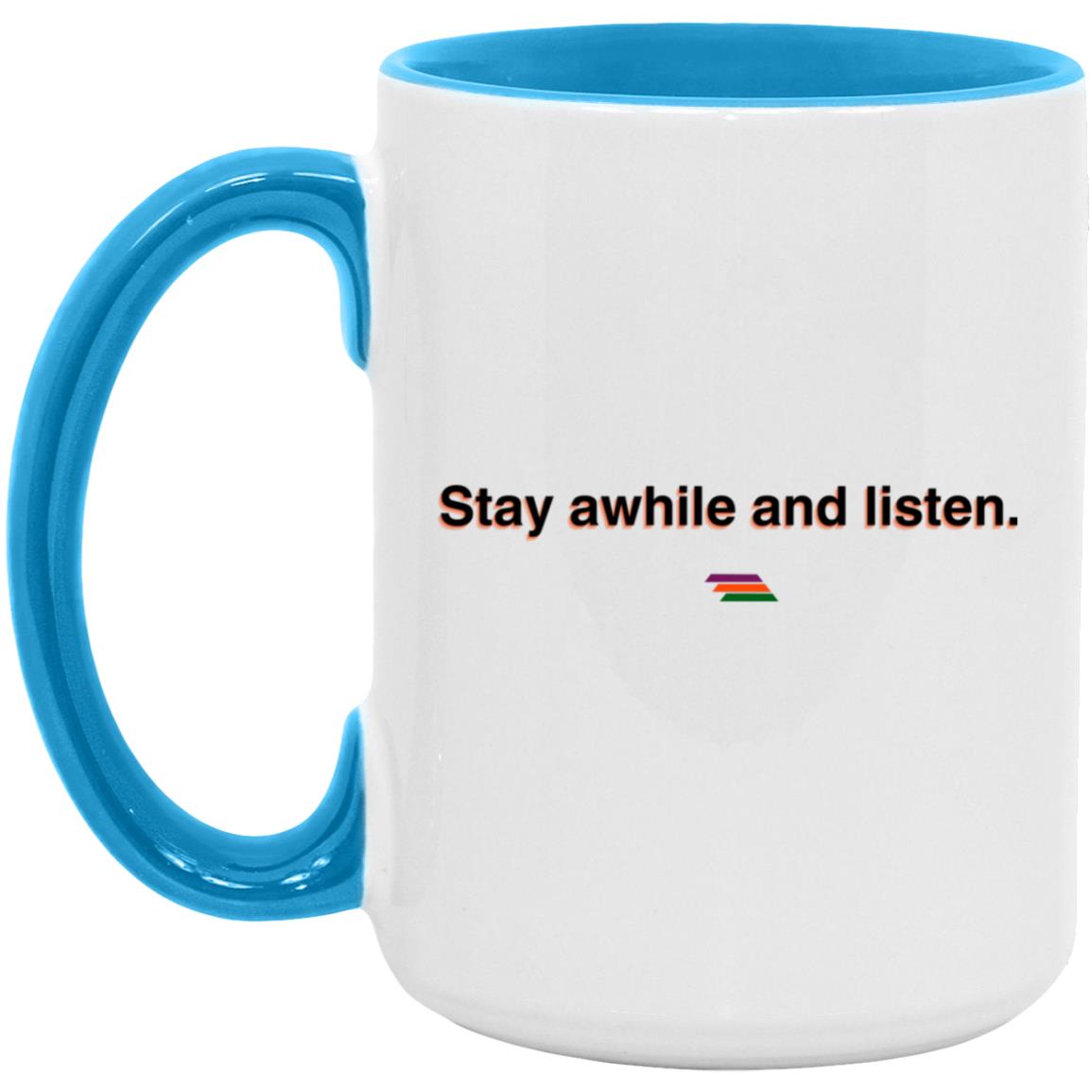 "Stay awhile and listen." Coffee Cups | BetterSaid.co