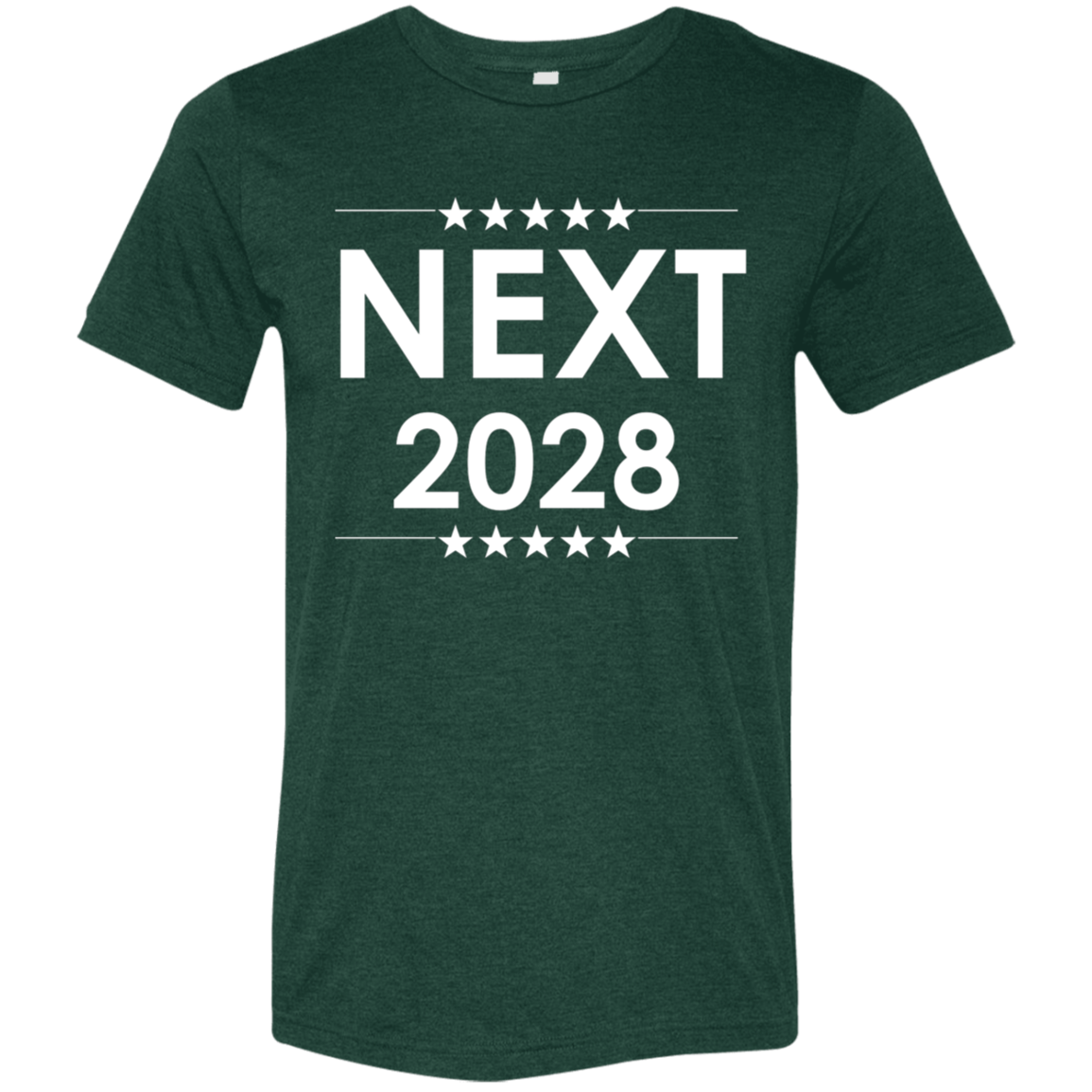 "Next, 2028 election" Tri-blend T-shirt | BetterSaid.co