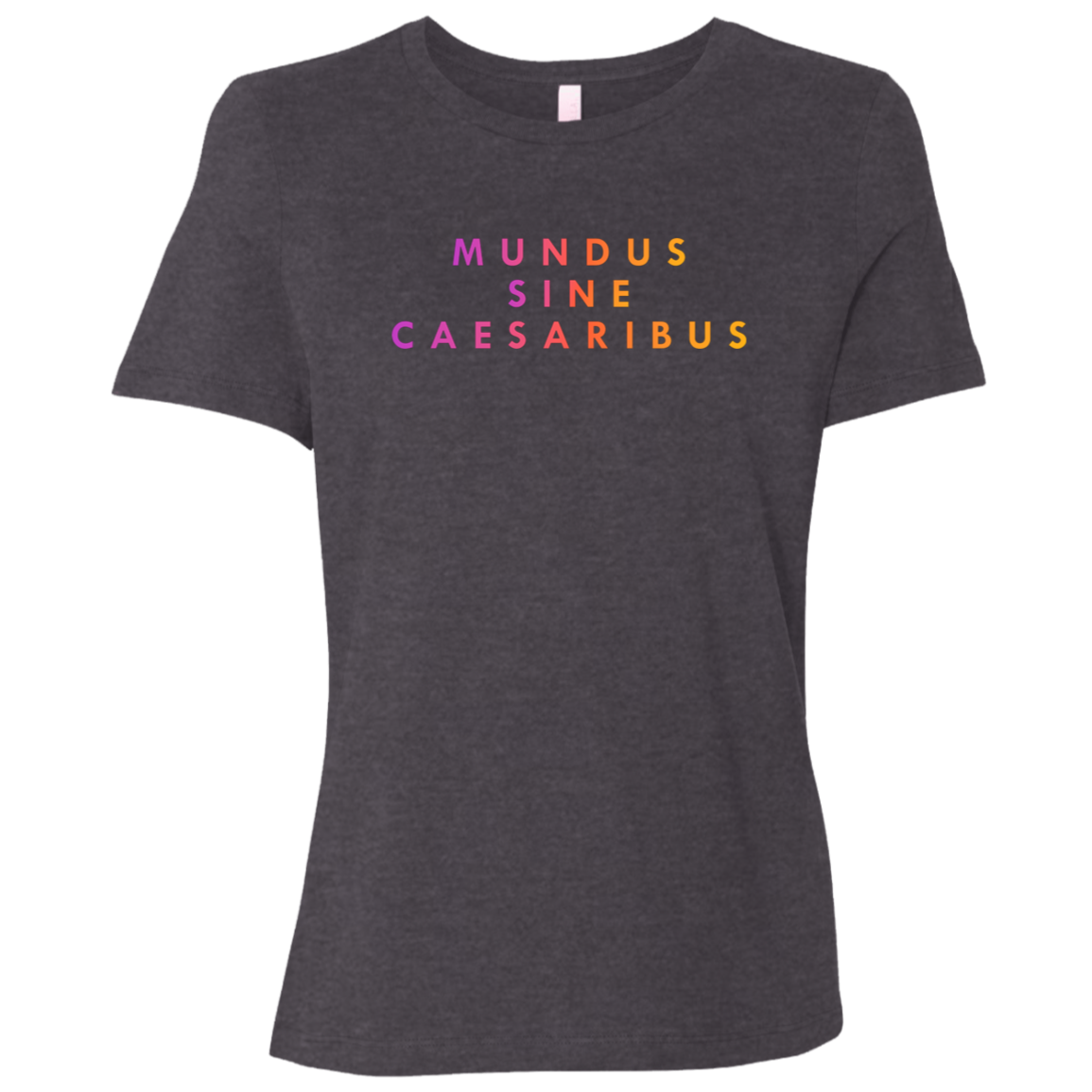 "Mundus Sine Caesaribus" Womens T-shirt