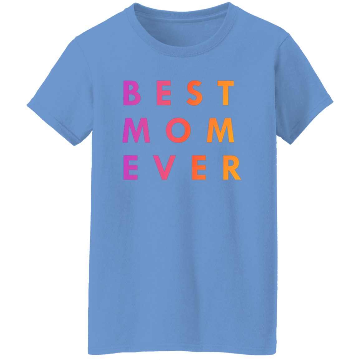"Best. Mom. Ever." Womens T-shirt | BetterSaid.co