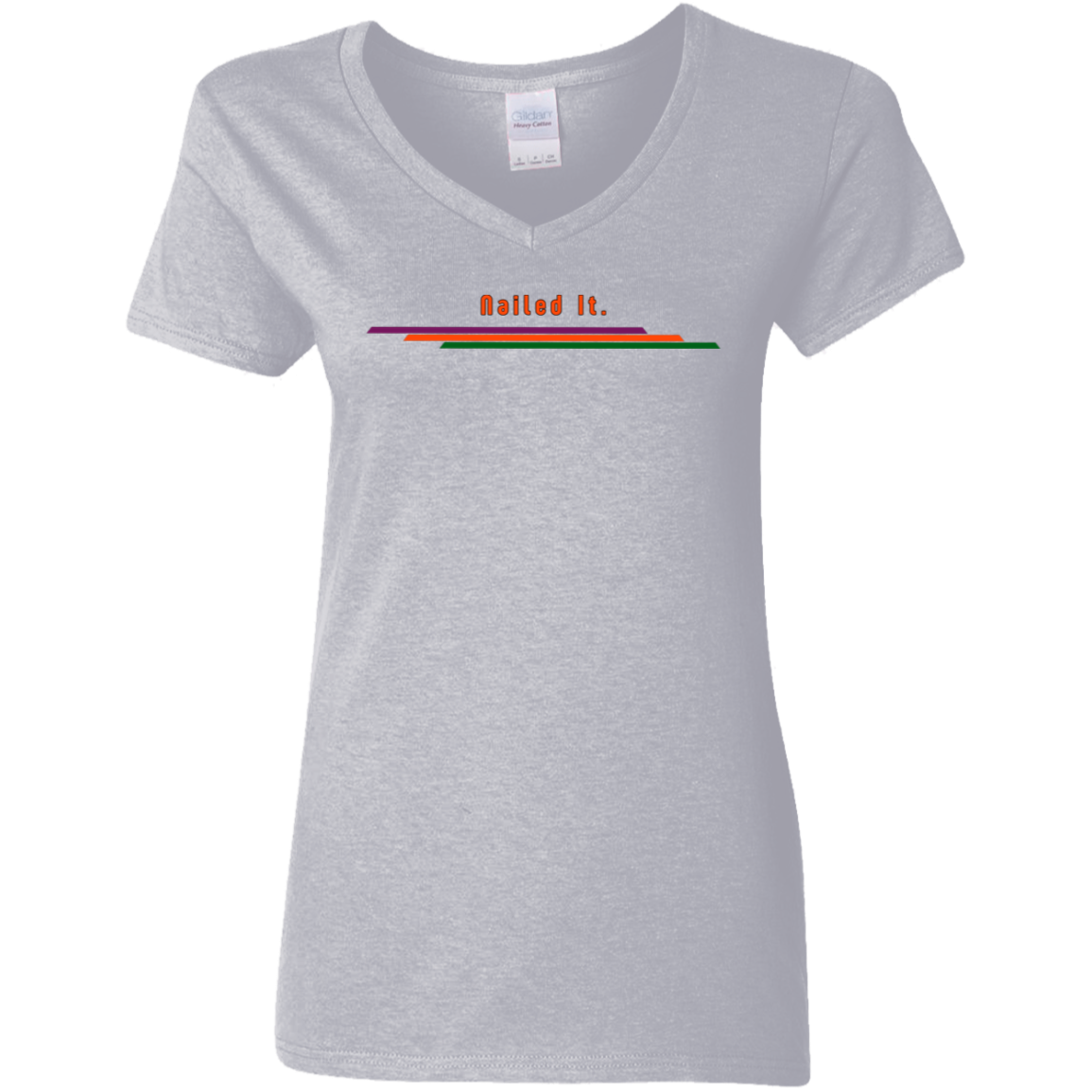 "Nailed It." Womens V-neck T-shirt | BetterSaid.co