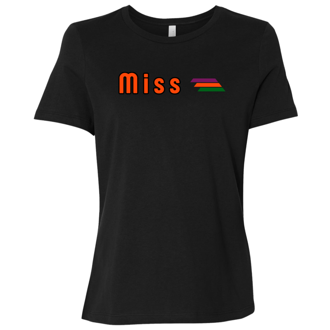 "Miss" Womens Relaxed T-shirt | BetterSaid.co