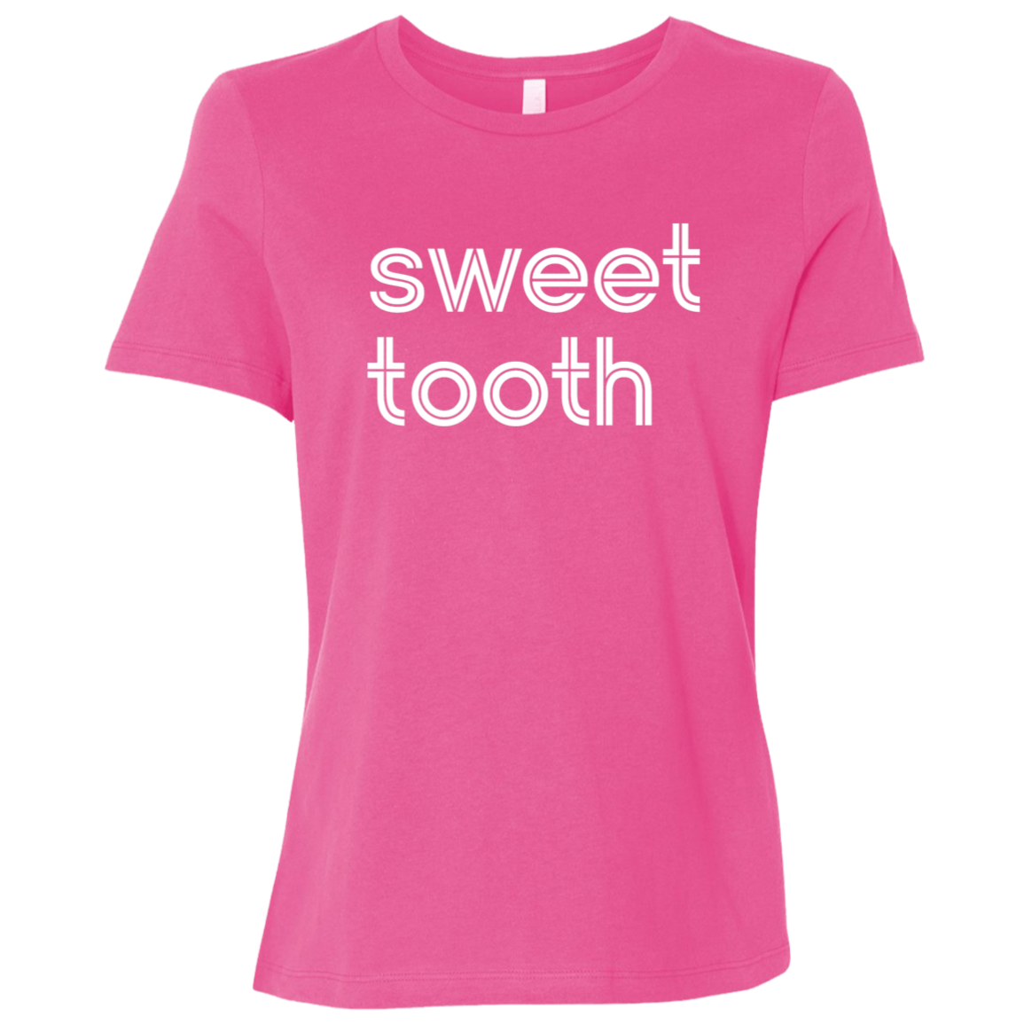 "Sweet tooth." Womens Relaxed T-shirt | BetterSaid.co