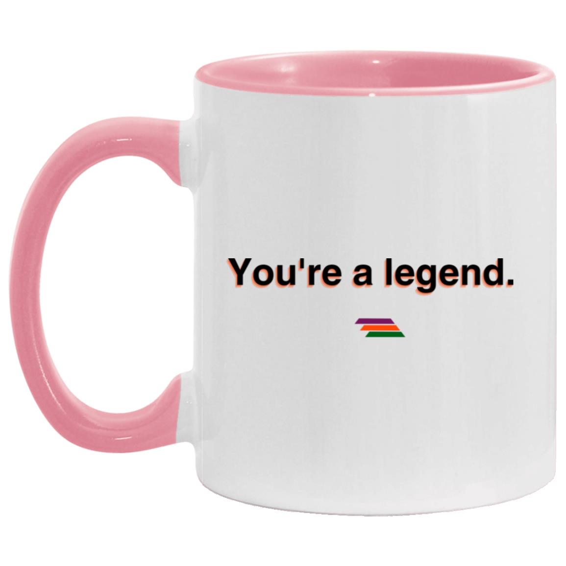 "You're a legend." Coffee Cups | BetterSaid.co
