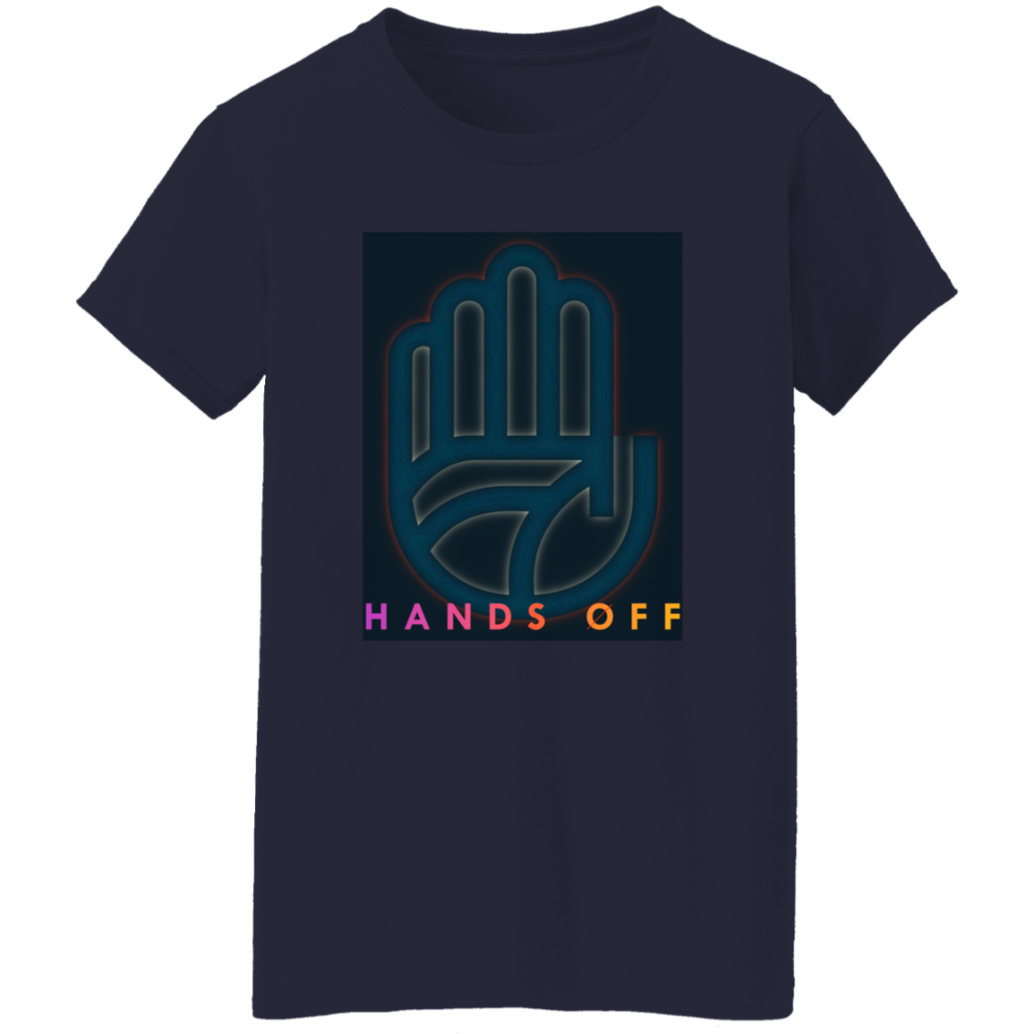 "Hands Off" Womens T-shirt | BetterSaid.co