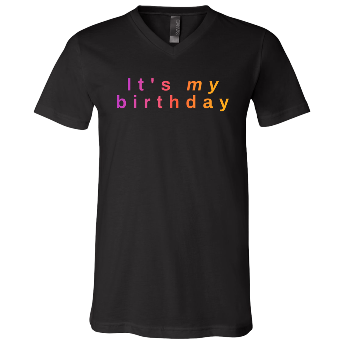 "It's my birthday" Mens V-neck T-shirt | BetterSaid.co