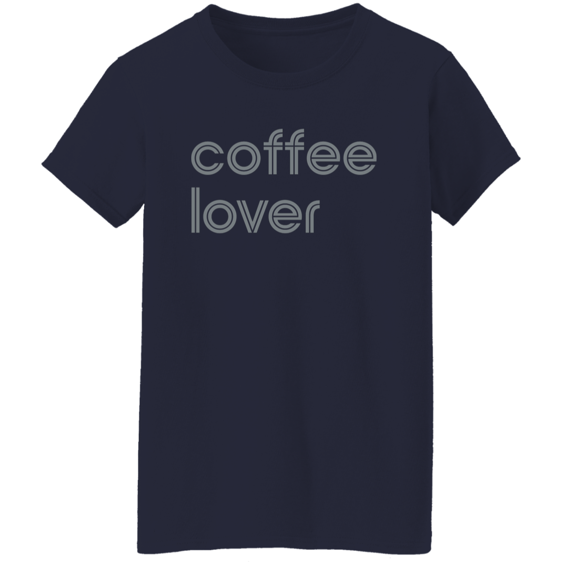 "Coffee lover." Womens T-shirt | BetterSaid.co