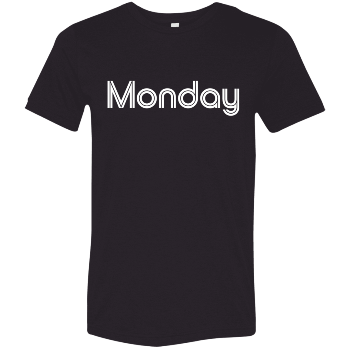 "My Monday shirt" Tri-blend T-shirt | BetterSaid.co