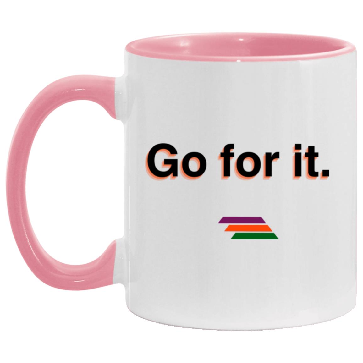 "Go for it." Coffee Cups | BetterSaid.co