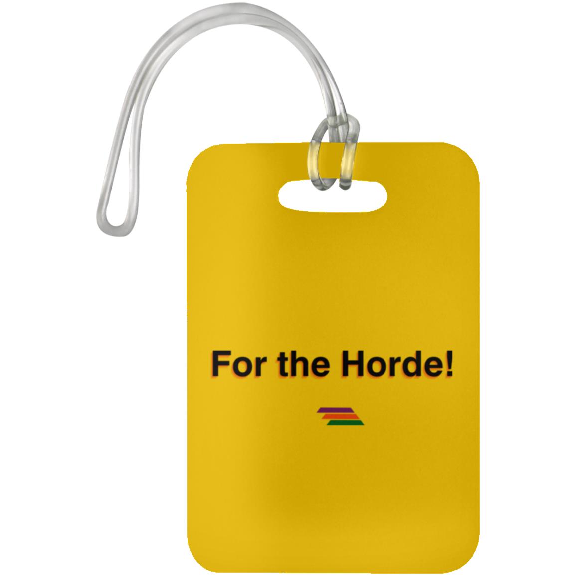"For the Horde" Luggage Bag Tag | BetterSaid.co