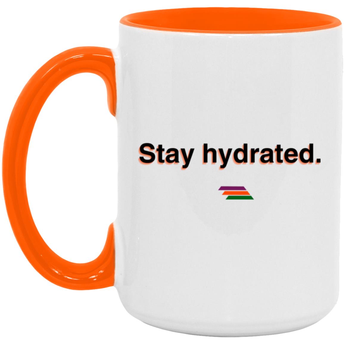 "Stay hydrated." Coffee Cups | BetterSaid.co