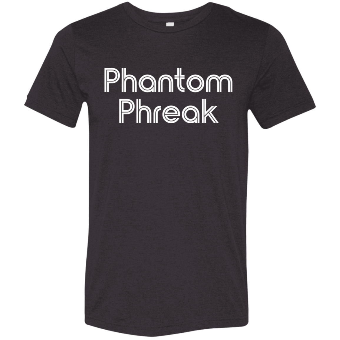 "Phantom Phreak" Tri-blend T-shirt | BetterSaid.co