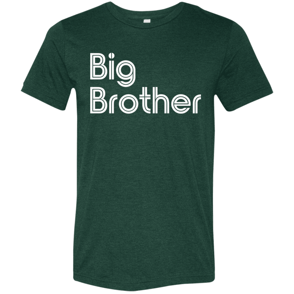 "Big Brother" Tri-blend T-shirt | BetterSaid.co
