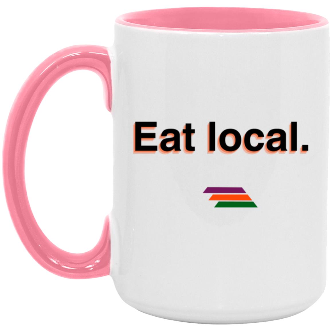 "Eat local." Coffee Cups | BetterSaid.co