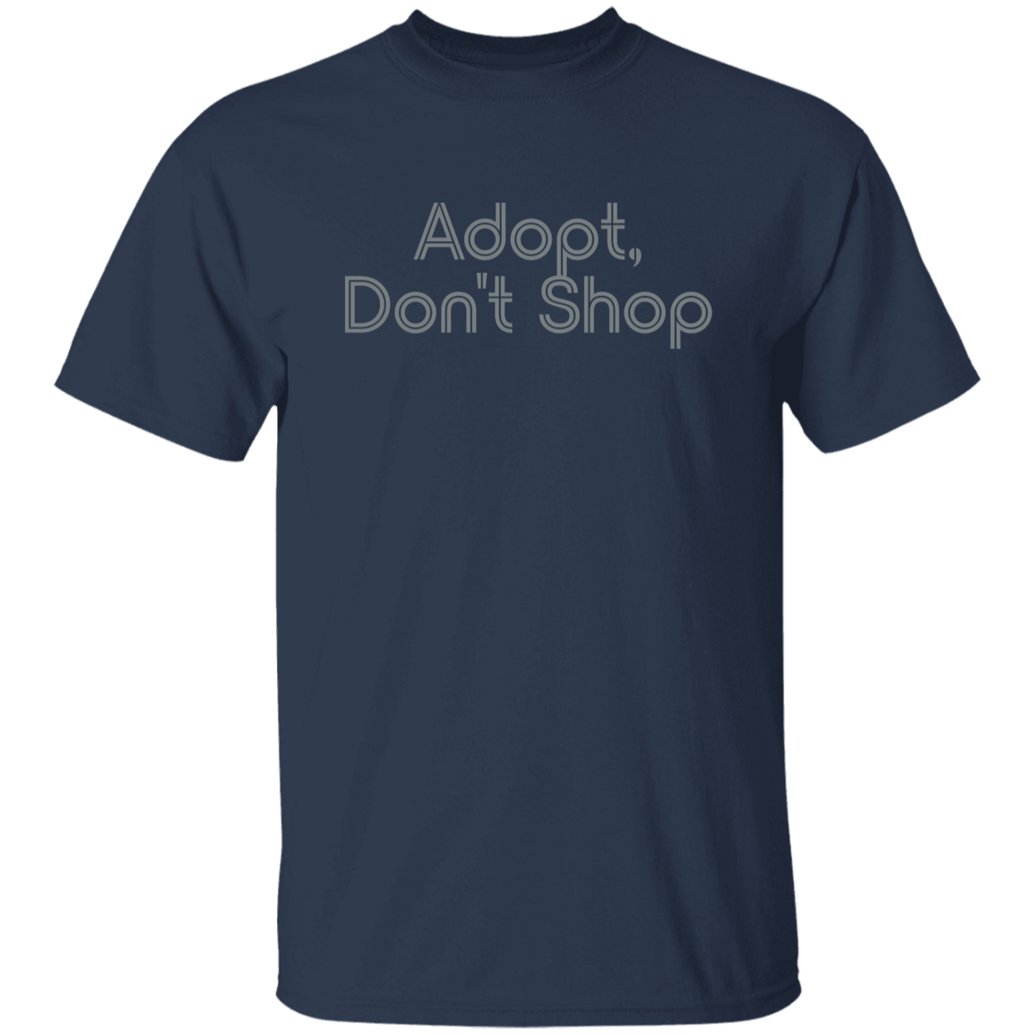 "Adopt, don't shop." Mens T-shirt | BetterSaid.co