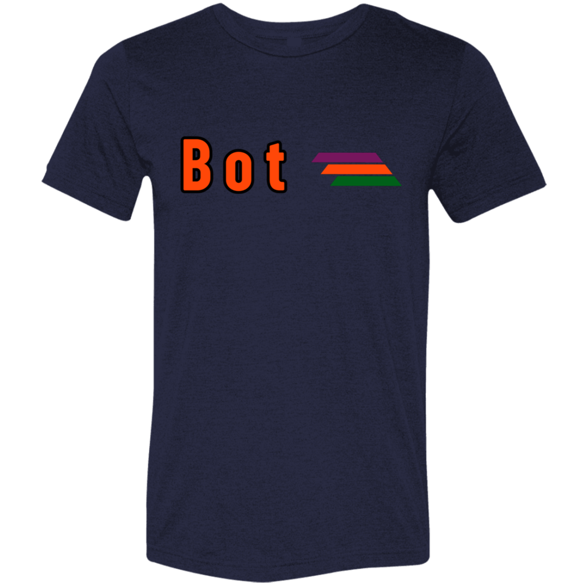 "Bot" Tri-blend T-shirt | BetterSaid.co