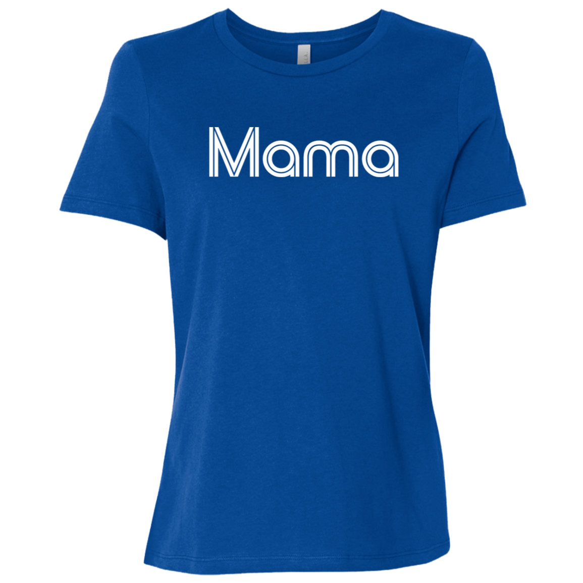 "Mama" Womens Relaxed T-shirt | BetterSaid.co